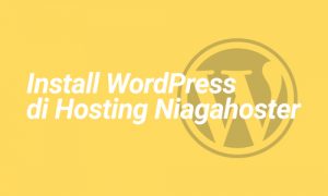 Cara Install WordPress di Hosting