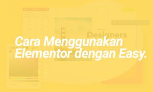 Cara Menggunakan Elementor